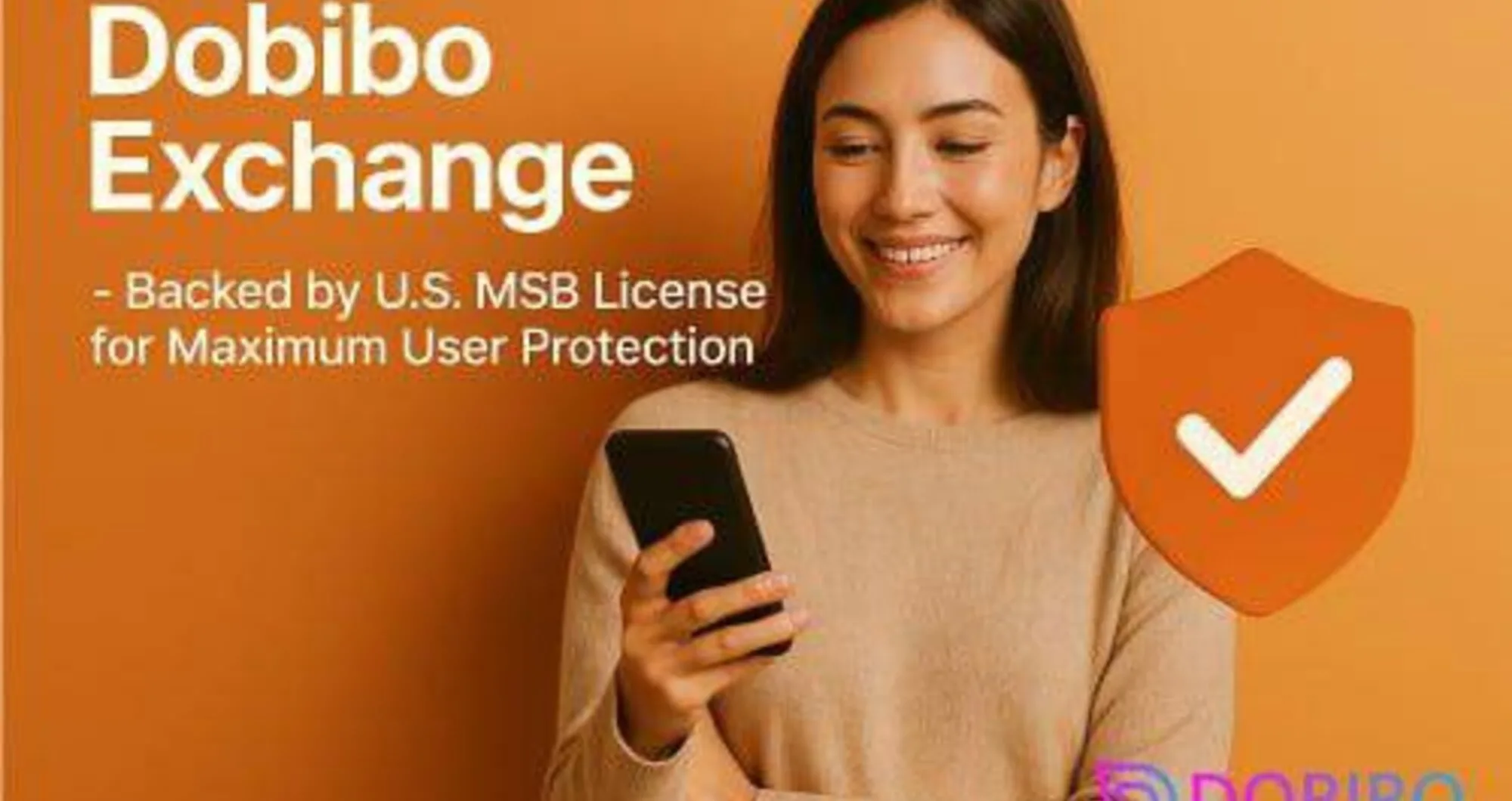 Dobibo exchange: Backed by U.S. MSB license for maximum user protection ...