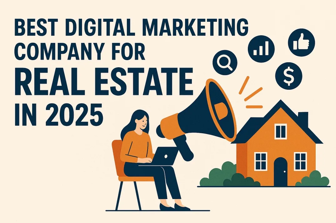 Best digital marketing company for real estate in 2025 | London Daily News